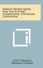 Which Offers More for the Future? Communism, Socialism, Capitalism
