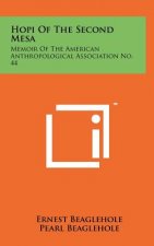 Hopi of the Second Mesa: Memoir of the American Anthropological Association No. 44