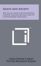 Saints and Society: The Social Impact of Eighteenth Century English Revivals and Its Contemporary Relevance