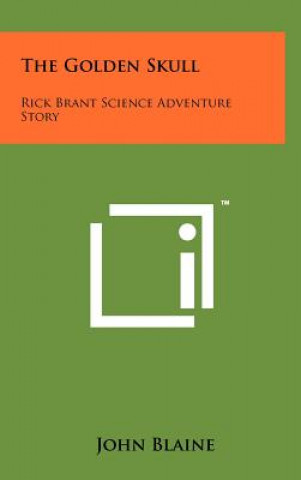 The Golden Skull: Rick Brant Science Adventure Story