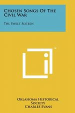 Chosen Songs of the Civil War: The Sweet Sixteen