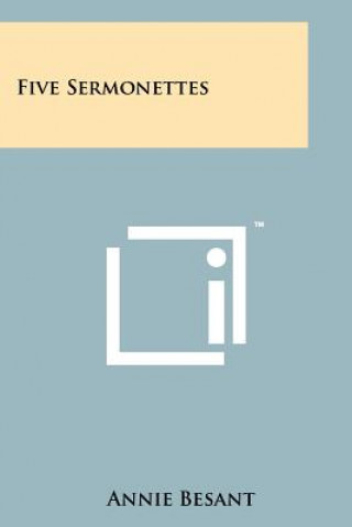 Five Sermonettes