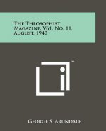The Theosophist Magazine, V61, No. 11, August, 1940