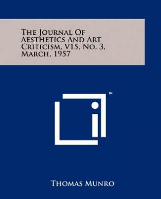 The Journal of Aesthetics and Art Criticism, V15, No. 3, March, 1957