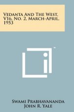 Vedanta and the West, V16, No. 2, March-April, 1953