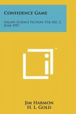Confidence Game: Galaxy Science Fiction, V14, No. 2, June 1957