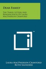 Dear Family: The Travel Letters and Reminiscences of Laura MacPherson Crawford