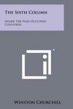The Sixth Column: Inside the Nazi Occupied Countries