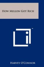 How Mellon Got Rich
