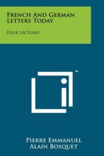 French and German Letters Today: Four Lectures