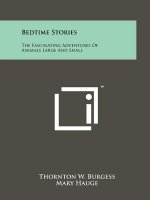 Bedtime Stories: The Fascinating Adventures of Animals Large and Small