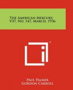 The American Mercury, V37, No. 147, March, 1936