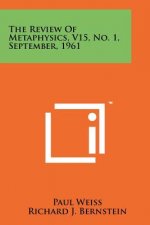 The Review of Metaphysics, V15, No. 1, September, 1961