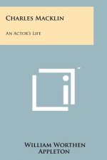 Charles Macklin: An Actor's Life