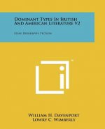 Dominant Types in British and American Literature V2: Essay, Biography, Fiction