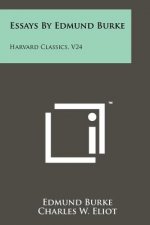 Essays by Edmund Burke: Harvard Classics, V24