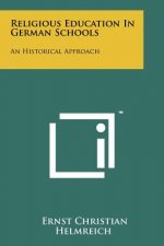 Religious Education in German Schools: An Historical Approach