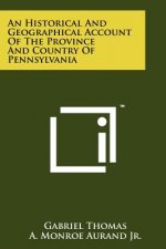 An Historical and Geographical Account of the Province and Country of Pennsylvania