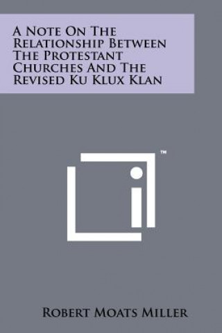 A Note on the Relationship Between the Protestant Churches and the Revised Ku Klux Klan