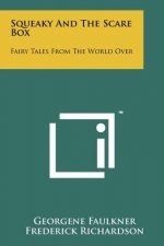 Squeaky and the Scare Box: Fairy Tales from the World Over