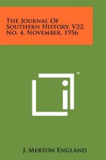 The Journal of Southern History, V22, No. 4, November, 1956