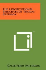 The Constitutional Principles of Thomas Jefferson