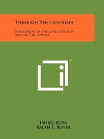 Through the Lich-Gate: A Biography of the Little Church Around the Corner
