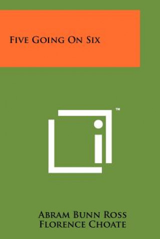 Five Going on Six