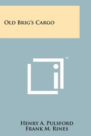 Old Brig's Cargo