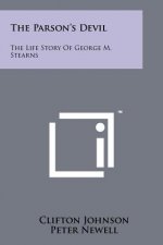 The Parson's Devil: The Life Story of George M. Stearns
