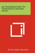 An Introduction to Twentieth Century Music