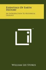 Essentials of Earth History: An Introduction to Historical Geology