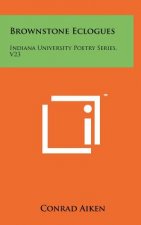Brownstone Eclogues: Indiana University Poetry Series, V23
