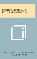 String Figures and Other Monographs
