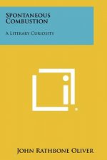 Spontaneous Combustion: A Literary Curiosity