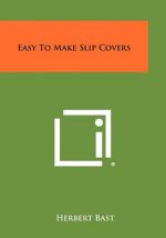 Easy to Make Slip Covers