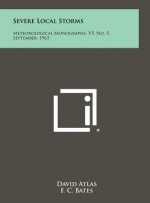 Severe Local Storms: Meteorological Monographs, V5, No. 5, September, 1963