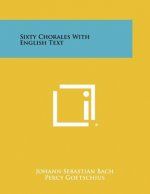 Sixty Chorales with English Text