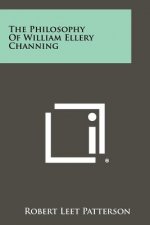 The Philosophy of William Ellery Channing