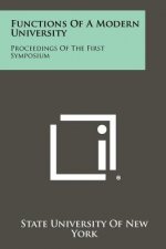 Functions of a Modern University: Proceedings of the First Symposium