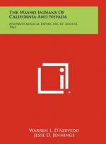 The Washo Indians Of California And Nevada: Anthropological Papers, No. 67, August, 1963