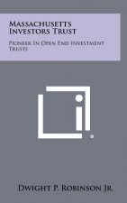 Massachusetts Investors Trust: Pioneer in Open End Investment Trusts
