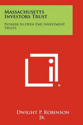Massachusetts Investors Trust: Pioneer in Open End Investment Trusts