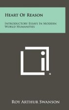 Heart of Reason: Introductory Essays in Modern World Humanities