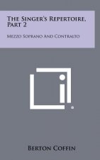 The Singer's Repertoire, Part 2: Mezzo Soprano and Contralto