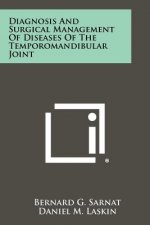 Diagnosis and Surgical Management of Diseases of the Temporomandibular Joint