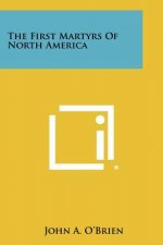 The First Martyrs of North America