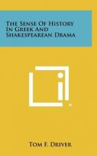 The Sense of History in Greek and Shakespearean Drama
