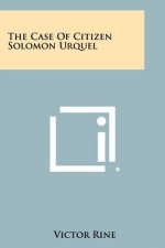 The Case of Citizen Solomon Urquel