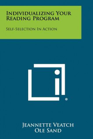 Individualizing Your Reading Program: Self-Selection in Action